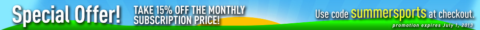 Use Coupon summersports to take 15% off your monthly subscription!
